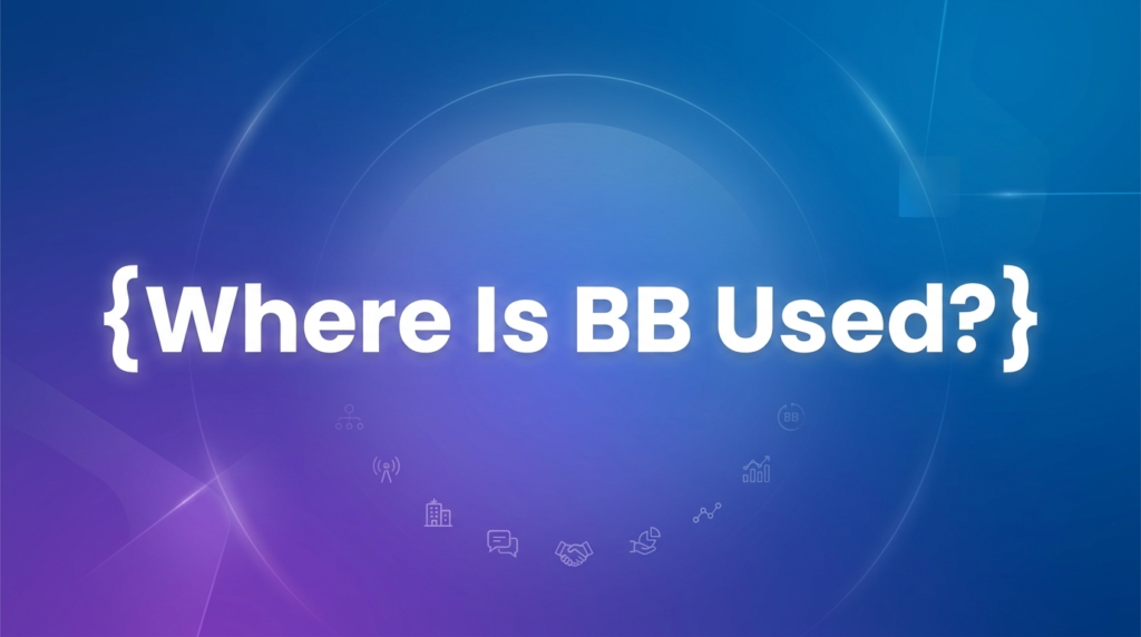 Where Is BB Used?